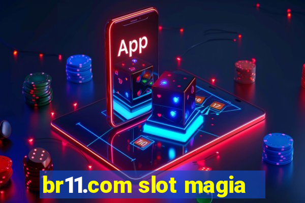 br11.com slot magia